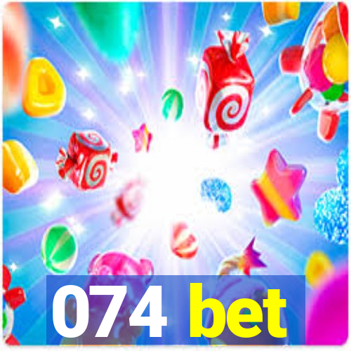 074 bet